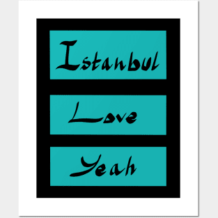 Istanbul Love Yeah Posters and Art